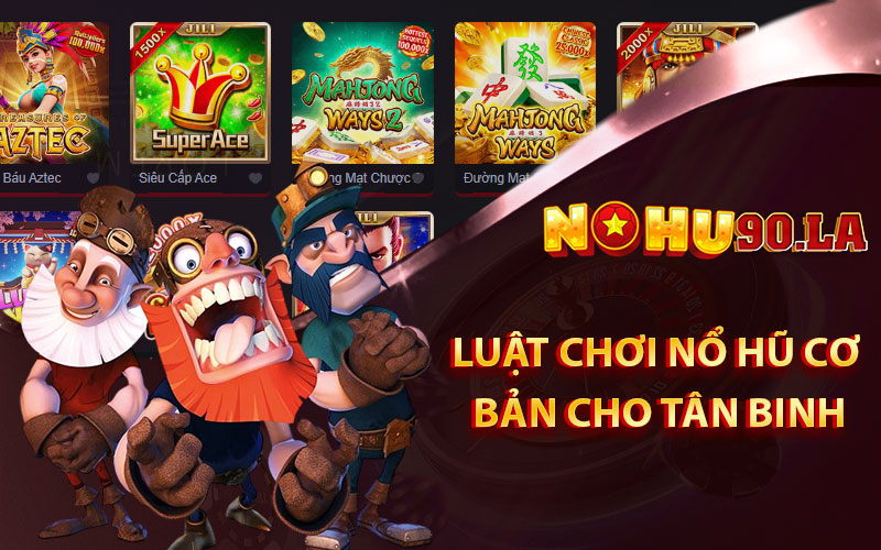 Luật chơi nổ hũ cơ bản cho tân binh