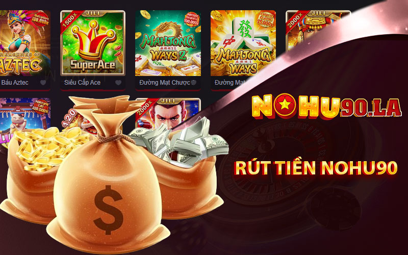 Rút tiền nohu90
